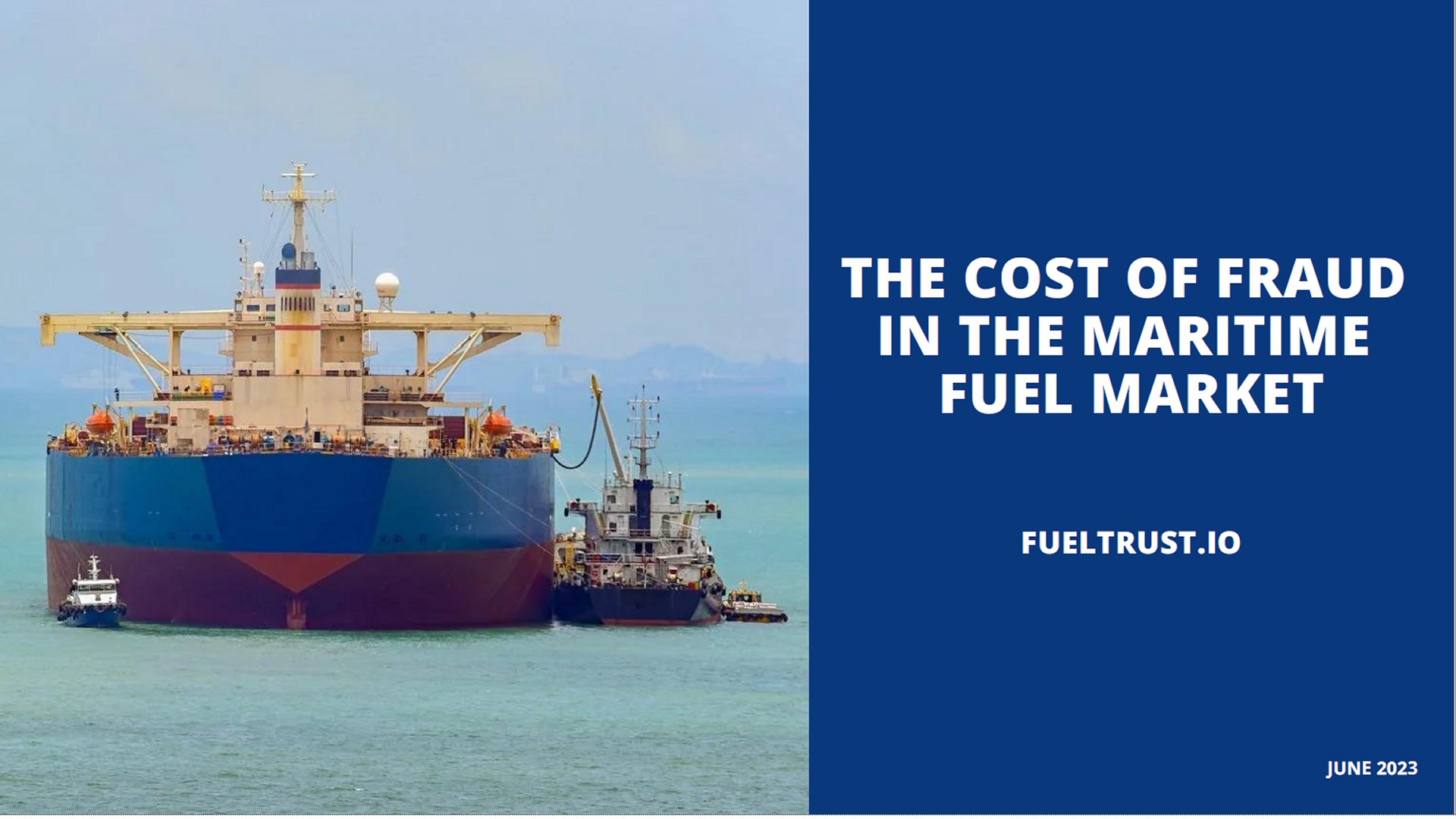 FuelTrust report on the cost of fraud in the maritime fuel market