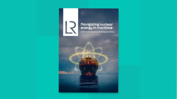 Lloyd’s Register nuclear energy guidance for maritime.